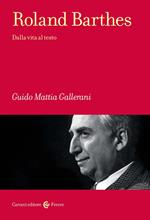 Roland Barthes. Dalla vita al testo