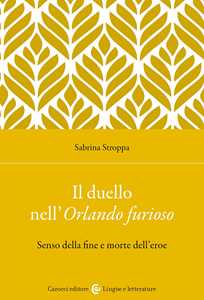 Il duello nell'Orlando furioso. Senso della fine e morte dell'eroe