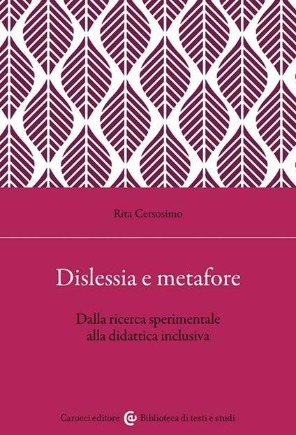 Dislessia e metafore. Dalla ricerca sperimentale alla didattica inclusiva - Rita Cersosimo - copertina