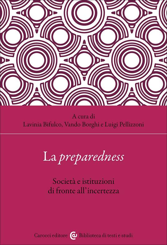 La preparedness. Società e istituzioni di fronte all'incertezza - copertina