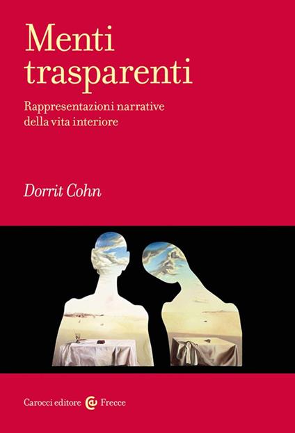 Menti trasparenti. Rappresentazioni narrative della vita interiore - Dorrit Cohn - copertina