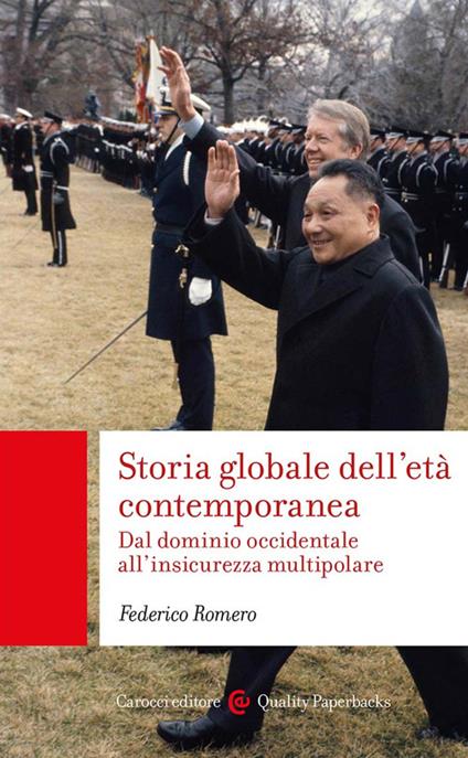 Storia globale dell'età contemporanea. Dal dominio occidentale all'insicurezza multipolare - Federico Romero - copertina