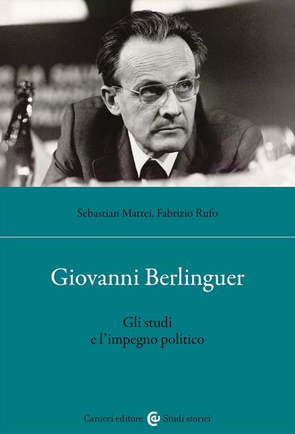 Giovanni Berlinguer. Gli studi e l'impegno politico - Sebastian Mattei,Fabrizio Rufo - copertina