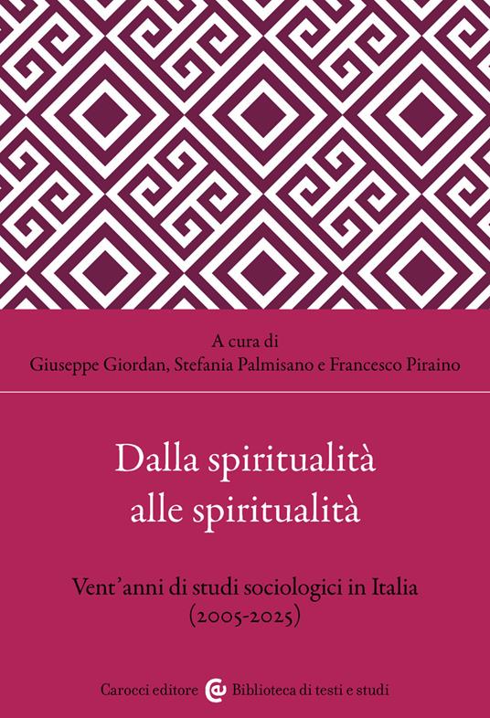 Dalla spiritualità alle spiritualità. Vent'anni di studi sociologici in Italia (2005-2025) - copertina