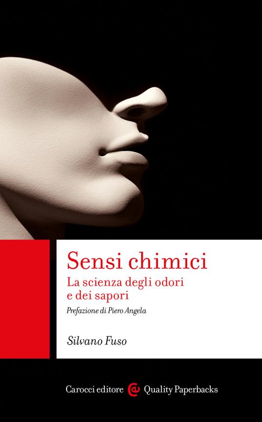 Sensi chimici. La scienza degli odori e dei sapori - Silvano Fuso - copertina