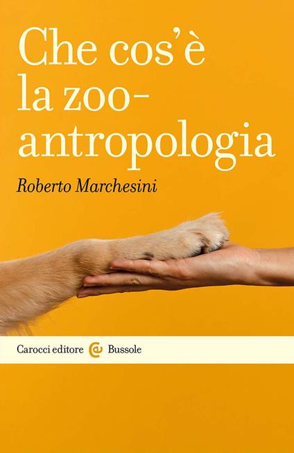 Che cos'è la zooantropologia - Roberto Marchesini - copertina