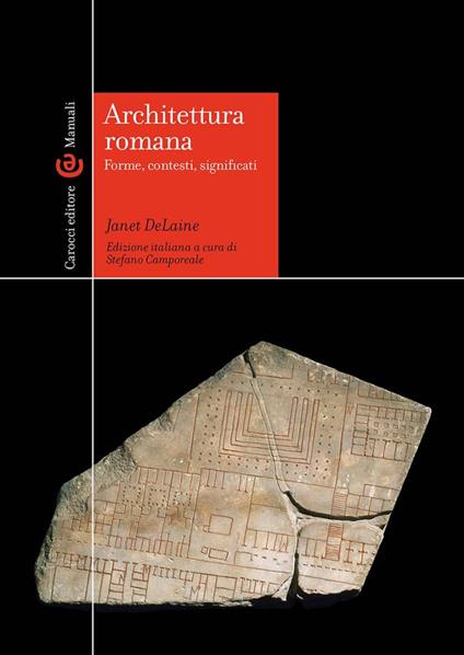 Architettura romana. Forme, contesti, significati - Janet DeLaine - copertina