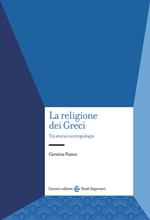 La religione dei Greci. Tra storia e antropologia