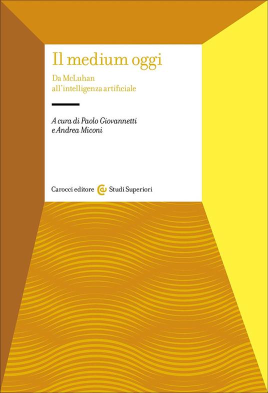 Il medium oggi. Da MacLuhan all'intelligenza artificiale - copertina