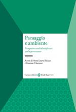 Paesaggio e ambiente. Prospettive multidisciplinari per la governance