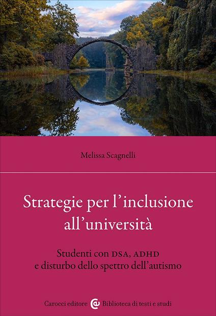 Strategie per l'inclusione all'Università. Studenti con DSA, ADHD e disturbo dello spettro dell'autismo - Melissa Scagnelli - copertina