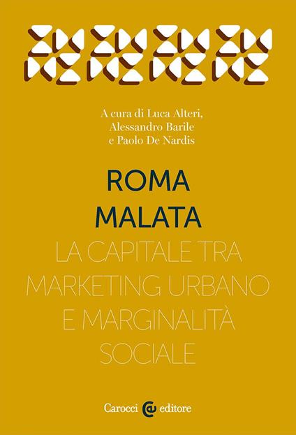 Roma malata. La capitale tra marketing urbano e marginalità sociale - copertina