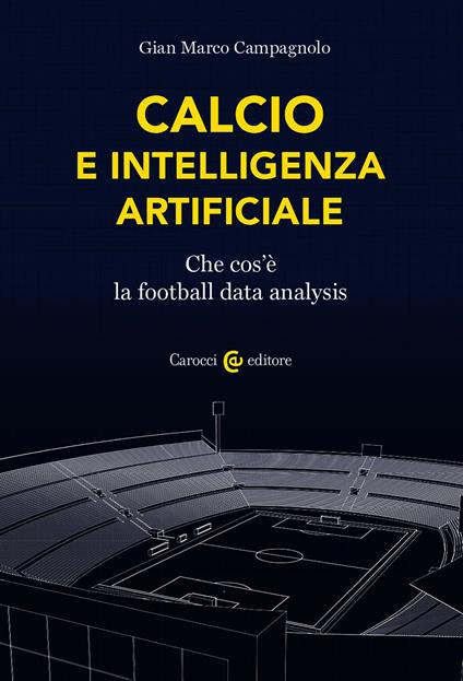 Calcio e intelligenza artificiale - Campagnolo Gian Marco - ebook