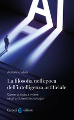 La filosofia nell'epoca dell'intelligenza artificiale
