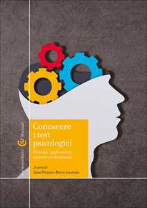 Libro Conoscere i test psicologici. Principi, applicazioni, contesti professionali 