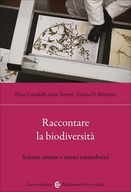 Raccontare la biodiversità. Scienze umane e musei naturalistici - Tiziana N. Beltrame,Elena Canadelli,Luca Tonetti - copertina