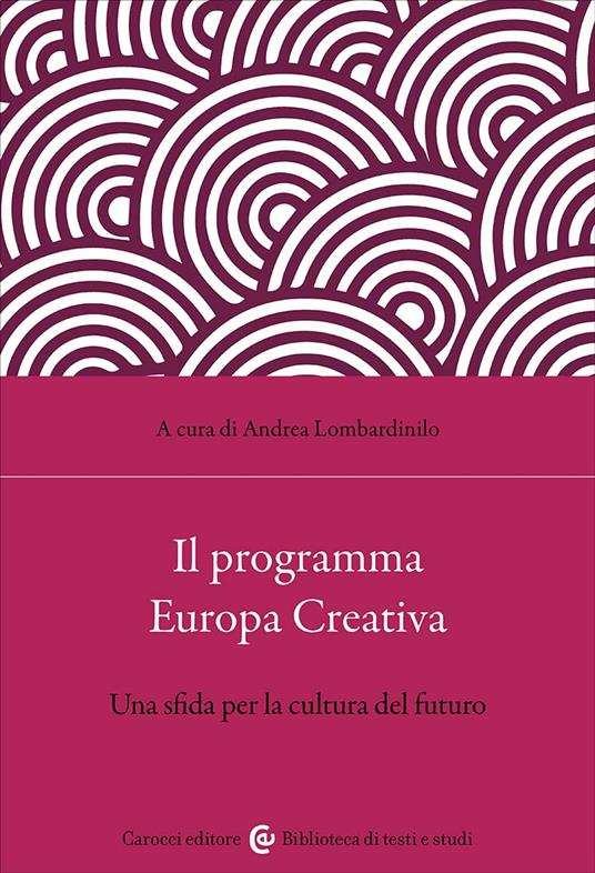 Il programma Europa Creativa. Media, comunicazione, crossmedialità - copertina