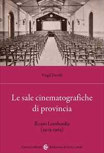 Le sale cinematografiche di provincia. Il caso Lombardia (1905-1965)