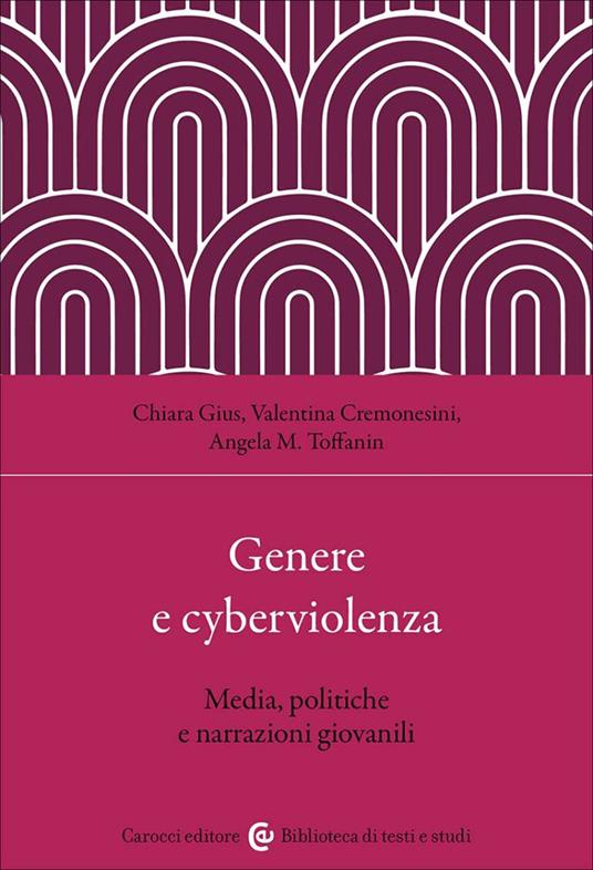 Genere e cyberviolenza - Chiara Gius,Valentina Cremonesini,Angela M. Toffanin - copertina