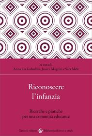 Riconoscere l'infanzia. Ricerche e pratiche per una comunità educante