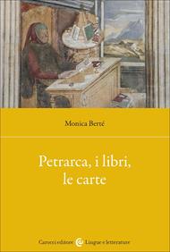 Petrarca, i libri, le carte