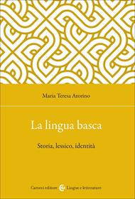 La lingua basca. Storia, lessico, identità