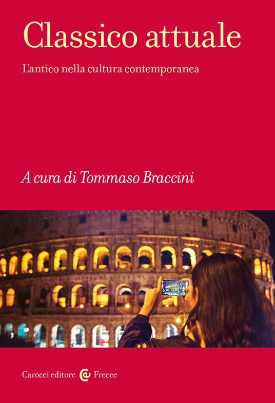 Classico attuale. L'antico nella cultura contemporanea - copertina