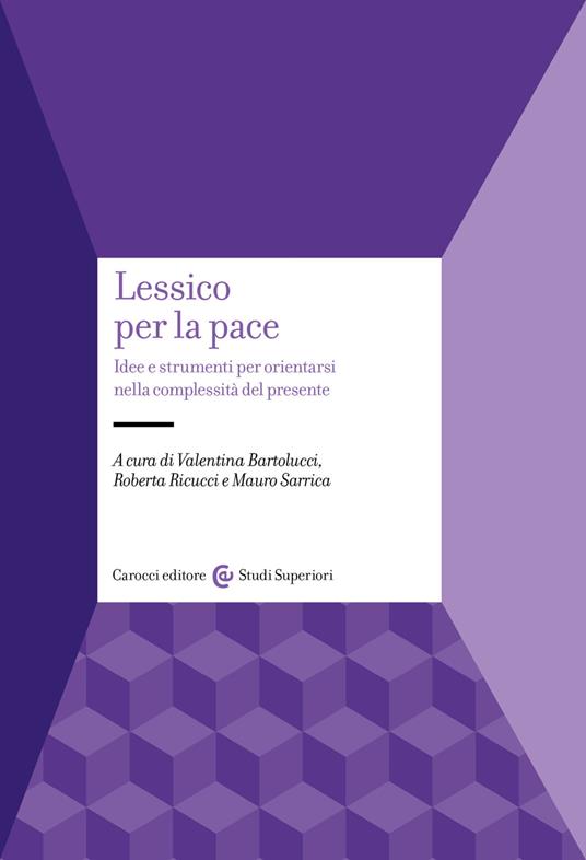 Lessico per la pace. Idee e strumenti per orientarsi nella complessità del presente - copertina