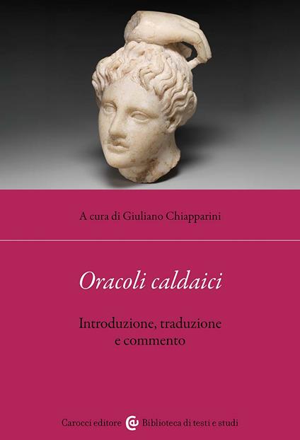 Oracoli caldaici. Introduzione, traduzione e commento. Testo greco a fronte - Giuliano Chiapparini - copertina