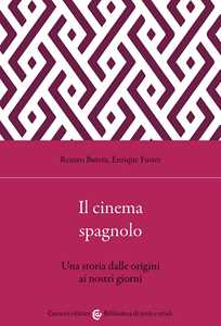 Il cinema spagnolo. Una storia dalle origini ai nostri giorni