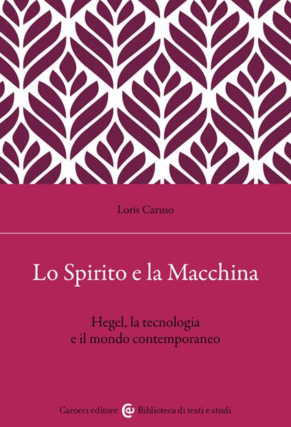Lo spirito e la macchina - Loris Caruso - copertina
