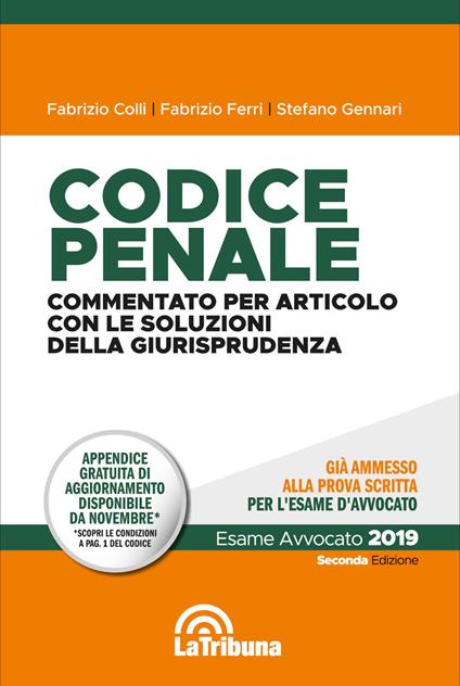Codice penale. Commentato per articolo con le soluzioni della giurisprudenza - Fabrizio Colli,Fabrizio Ferri,Stefano Gennari - copertina