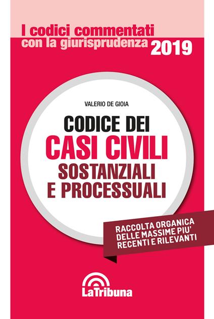 Codice dei casi civili sostanziali e processuali - Valerio De Gioia - copertina