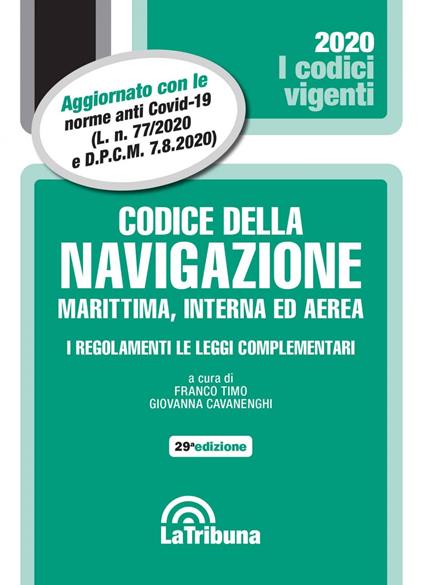Il codice della navigazione marittima, interna ed aerea. I regolamenti. Le leggi complementari - copertina
