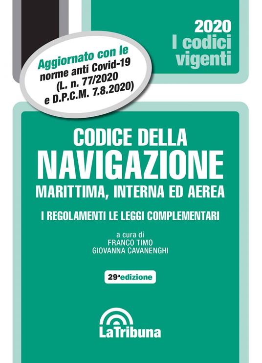 Il codice della navigazione marittima, interna ed aerea. I regolamenti. Le leggi complementari - copertina