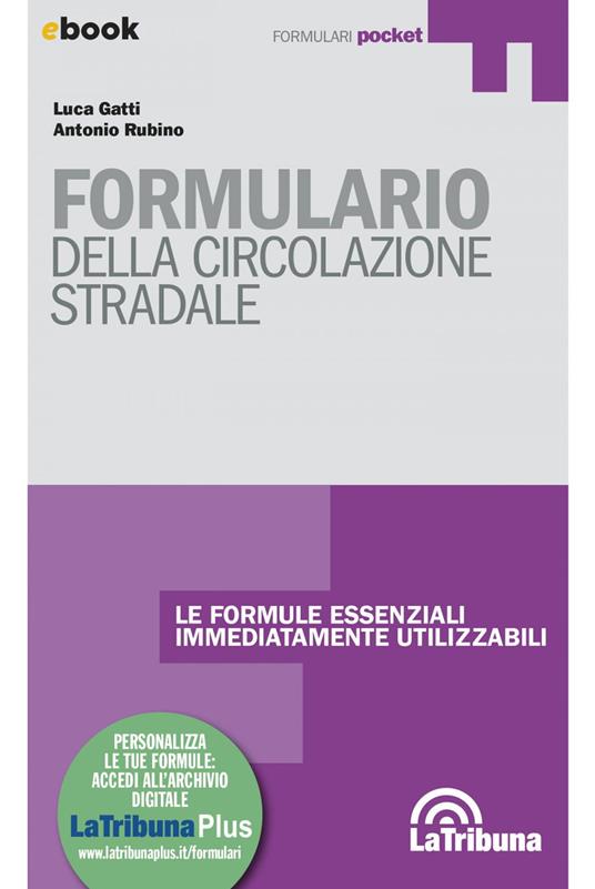 Formulario della circolazione stradale - Luca Gatti,Antonio Rubino - ebook