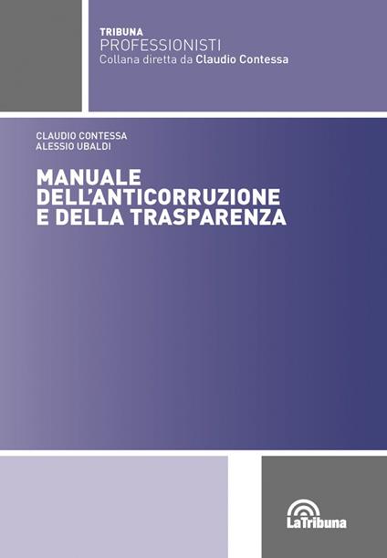 Manuale dell'anticorruzione e della trasparenza - Claudio Contessa,Alessio Ubaldi - copertina