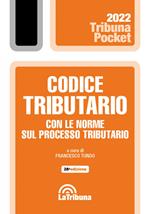 Codice tributario con le norme sul processo tributario. Con App Tribunacodici