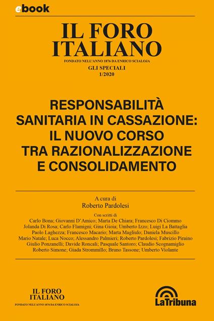 Responsabilità sanitaria in Cassazione: il nuovo corso tra razionalizzazione e consolidamento - Roberto Pardolesi - ebook