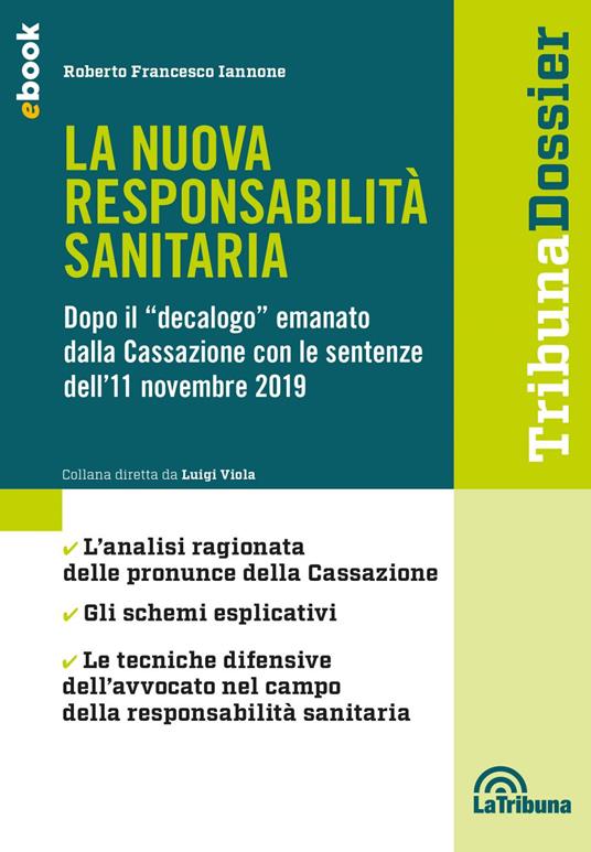 La nuova responsabilità sanitaria. Dopo il «decalogo» emanato dalla Cassazione con le sentenze dell'11 novembre 2019 - Roberto Francesco Iannone - ebook