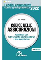 Codice delle assicurazioni. Aggiornato con tutte le ultime novità normative e giurisprudenziali