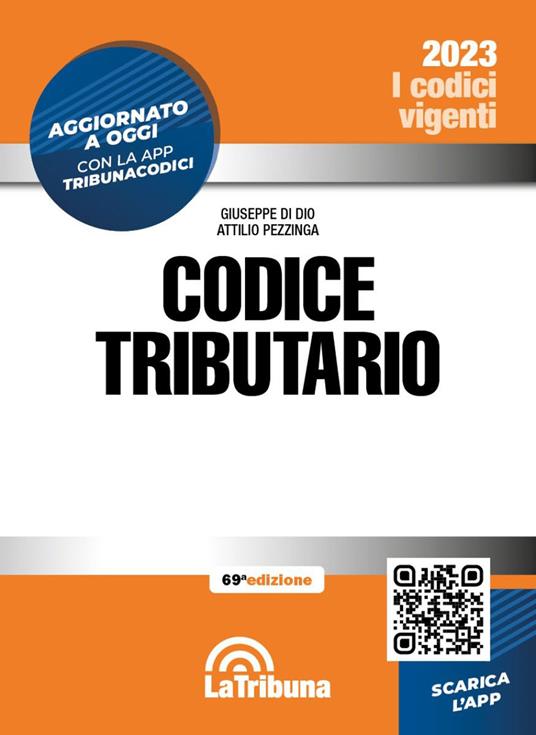Codice tributario. Con App Tribunacodici - Giuseppe Di Dio,Attilio Pezzinga - copertina
