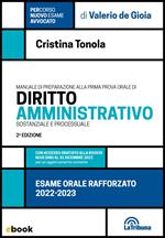 Manuale di preparazione alla prima prova orale di diritto amministrativo sostanziale e processuale. Esame orale rafforzato