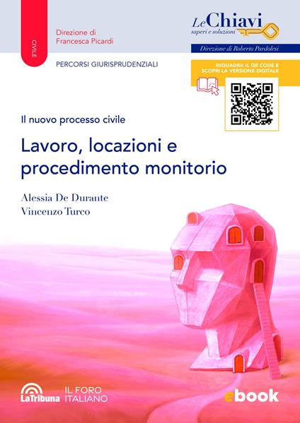Il nuovo processo civile. Lavoro, locazioni e procedimento monitorio - Alessia De Durante,Vincenzo Turco - ebook