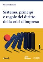 Sistema, principi e regole del diritto della crisi d'impresa