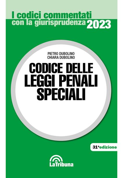 Codice delle leggi penali speciali - Pietro Dubolino,Chiara Dubolino - copertina