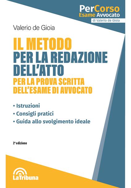 Il metodo per la redazione dell'atto per la prova scritta dell'esame di avvocato - Valerio De Gioia - copertina