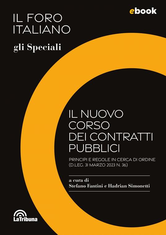 Il nuovo corso dei contratti pubblici - Stefano Fantini,Hadrian Simonetti - ebook