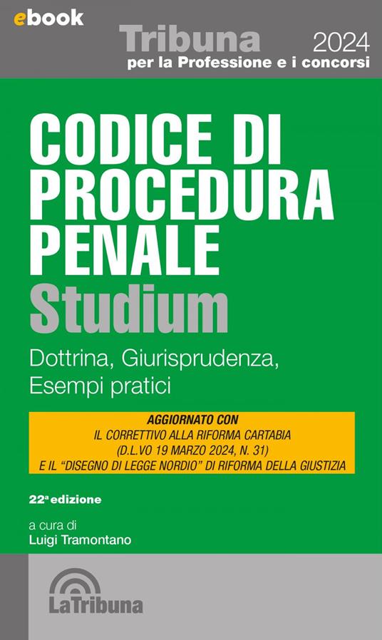 Codice di procedura penale Studium. Dottrina, giurisprudenza, schemi, esempi pratici - Luigi Tramontano - ebook