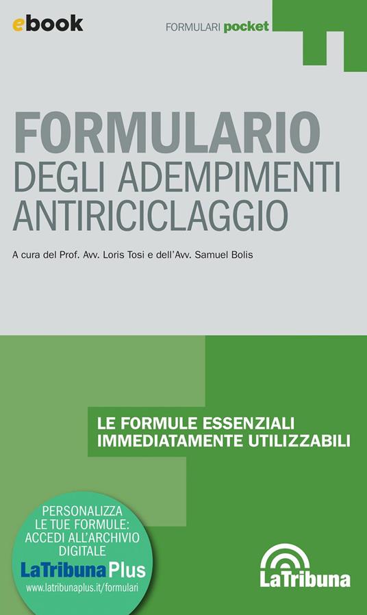 Formulario degli adempimenti antiriciclaggio - Samuel Bolis,Loris Tosi - ebook